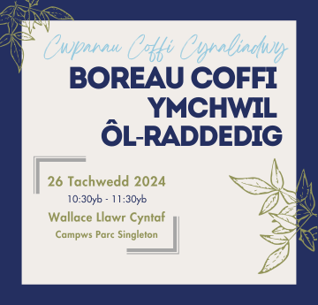 Bore Coffi Ymchwil Ôl-raddedig