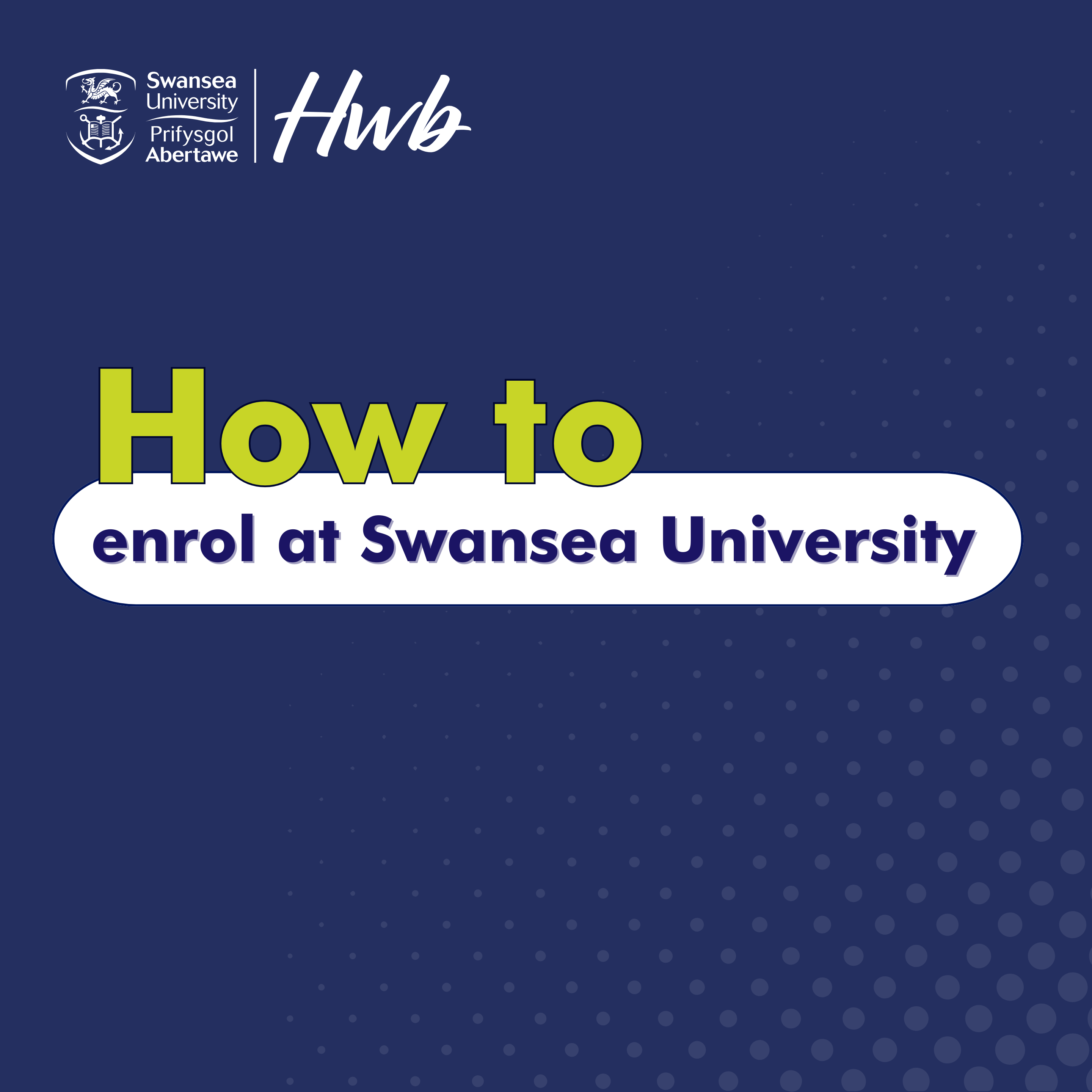 Title card saying 'How to enrol at Swansea University'.